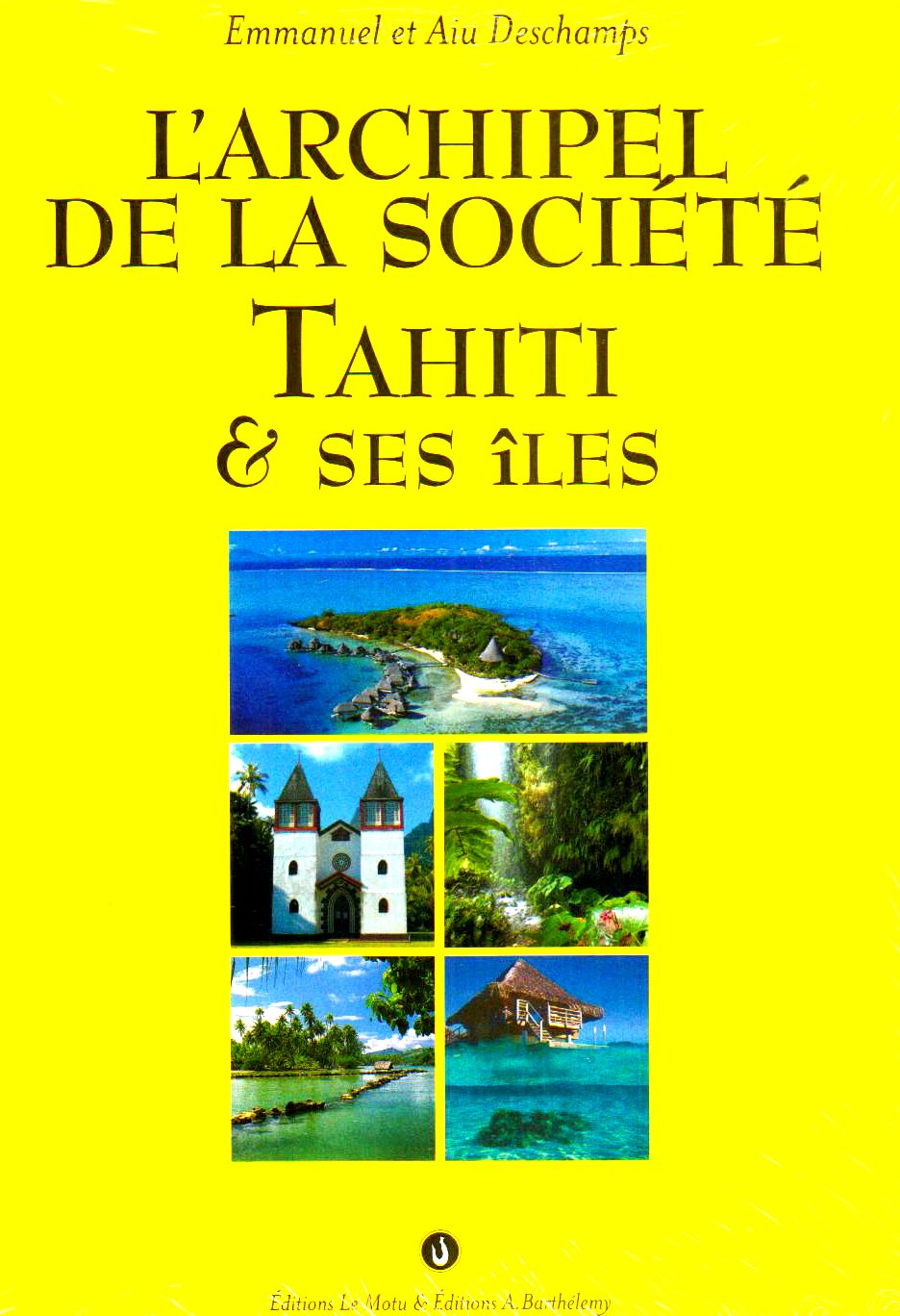 L'archipel de la Société : Tahiti et ses îles book