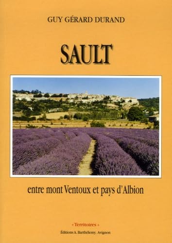 Sault, entre mont Ventoux et pays d'Albion book