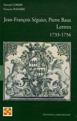 Jean-François Séguier-Pierre Baux : lettres : 1733-1756 Books