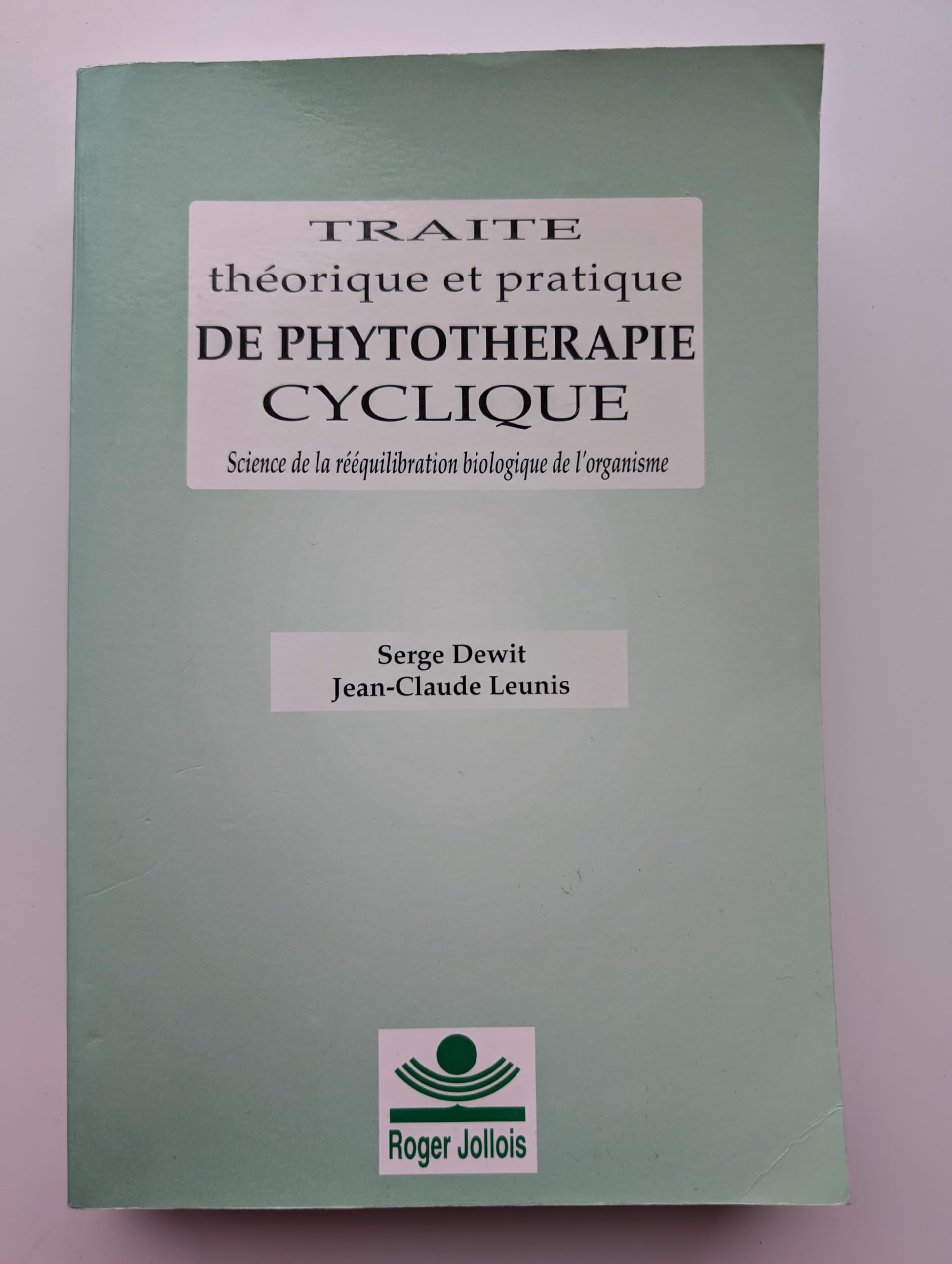Traité théorique et pratique de phytothérapie cyclique book