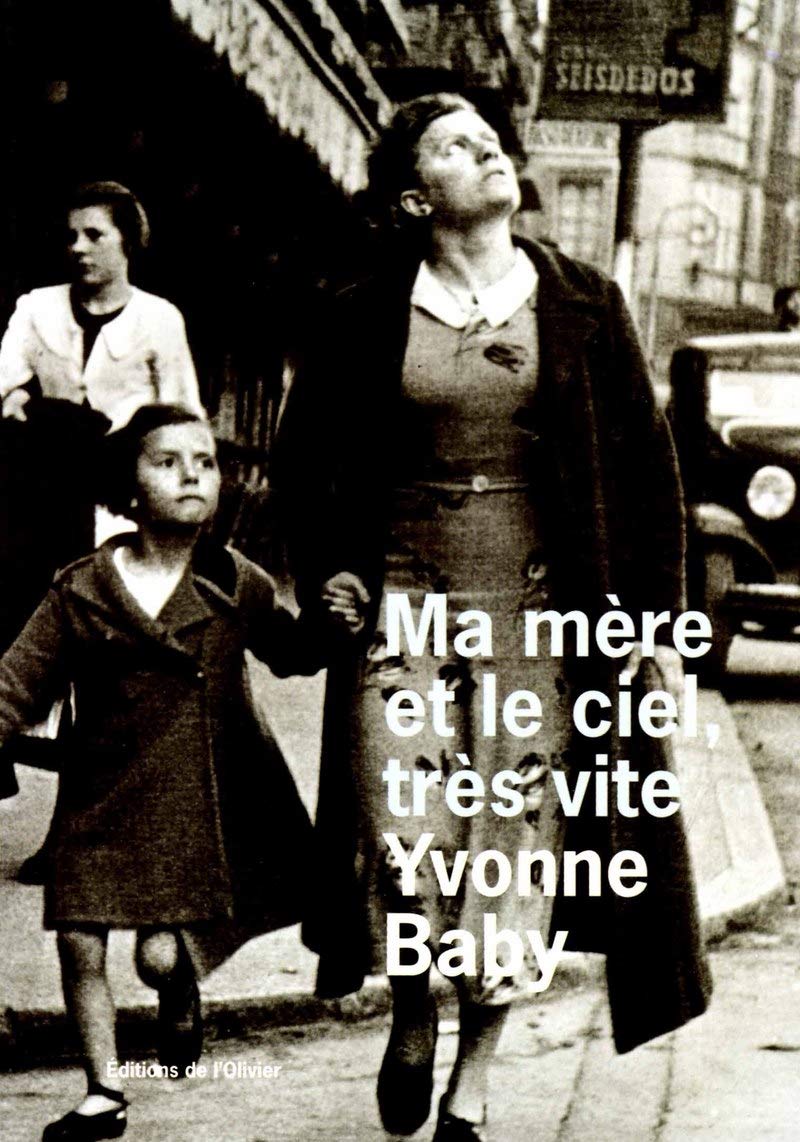 Ma mère et le ciel, très vite Contemporary literature