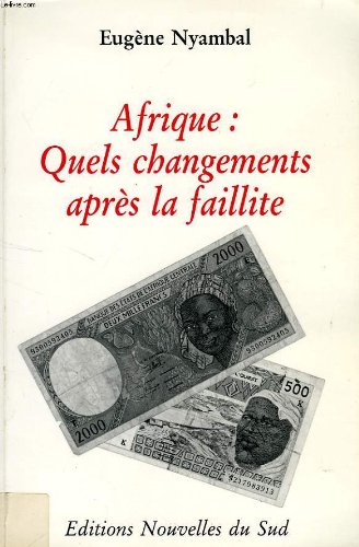 AFRIQUE : QUELS CHANGEMENTS APRES LA FAILLITE book