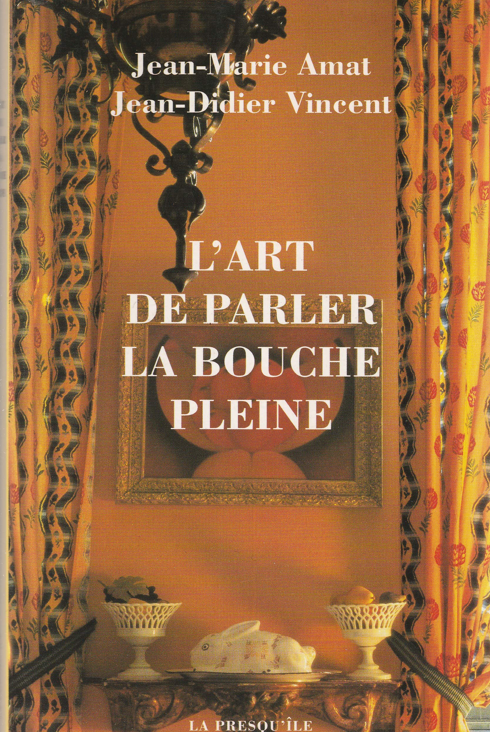 L'Art De Parler La Bouche Pleine Books