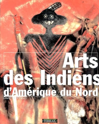 Arts des Indiens d'Amérique du Nord book