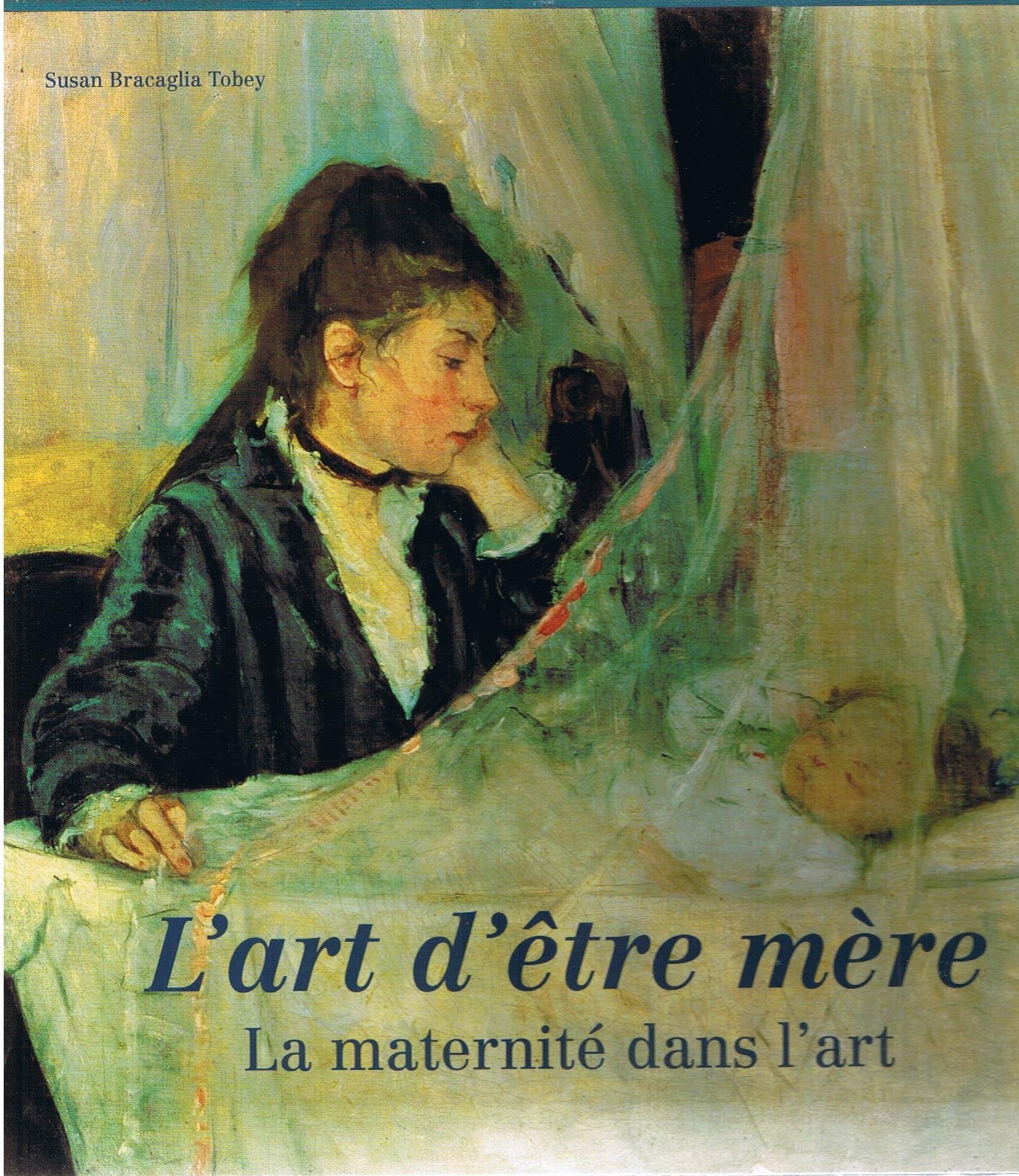 L'art d'être mère: La maternité dans l'art Books
