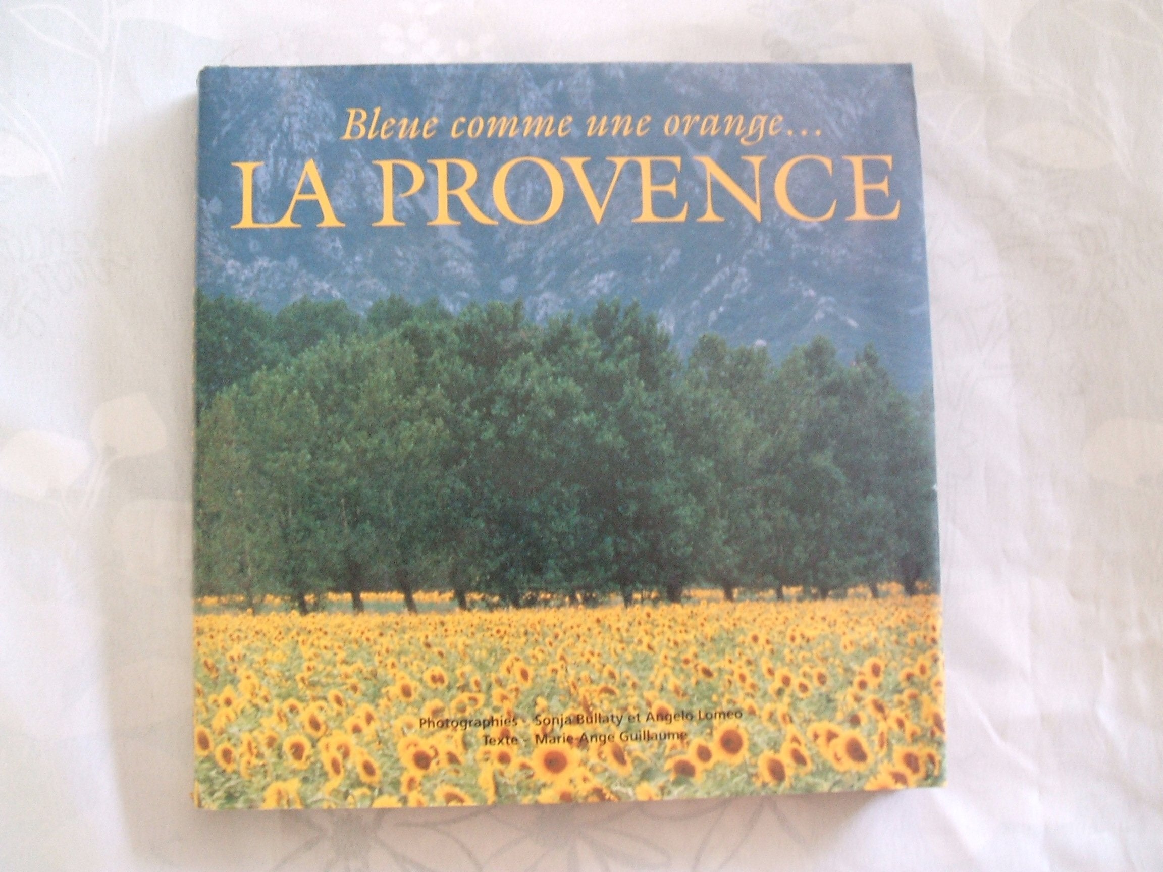 BLEUE COMME UNE ORANGE... LA PROVENCE Books