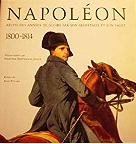 Napoléon: Récits des années de gloire par son secrétaire et son valet, 1800-1814 book