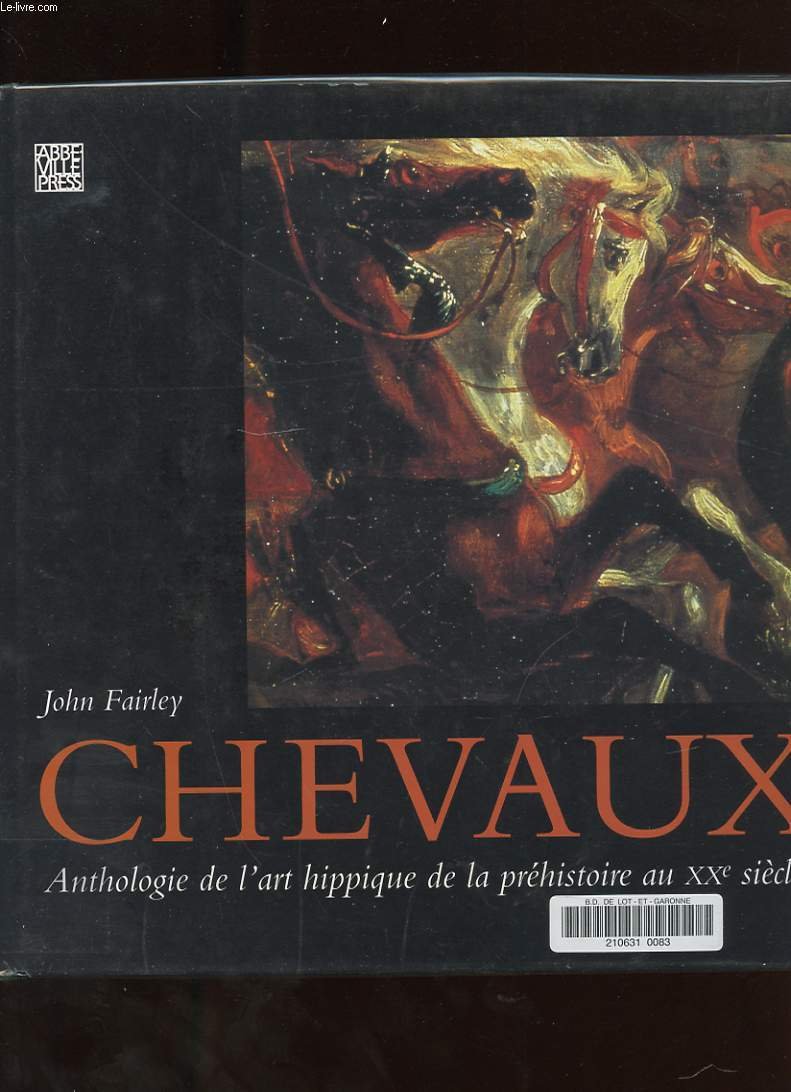 Chevaux: Anthologie de l'art hippique de la préhistoire au XXe siècle book