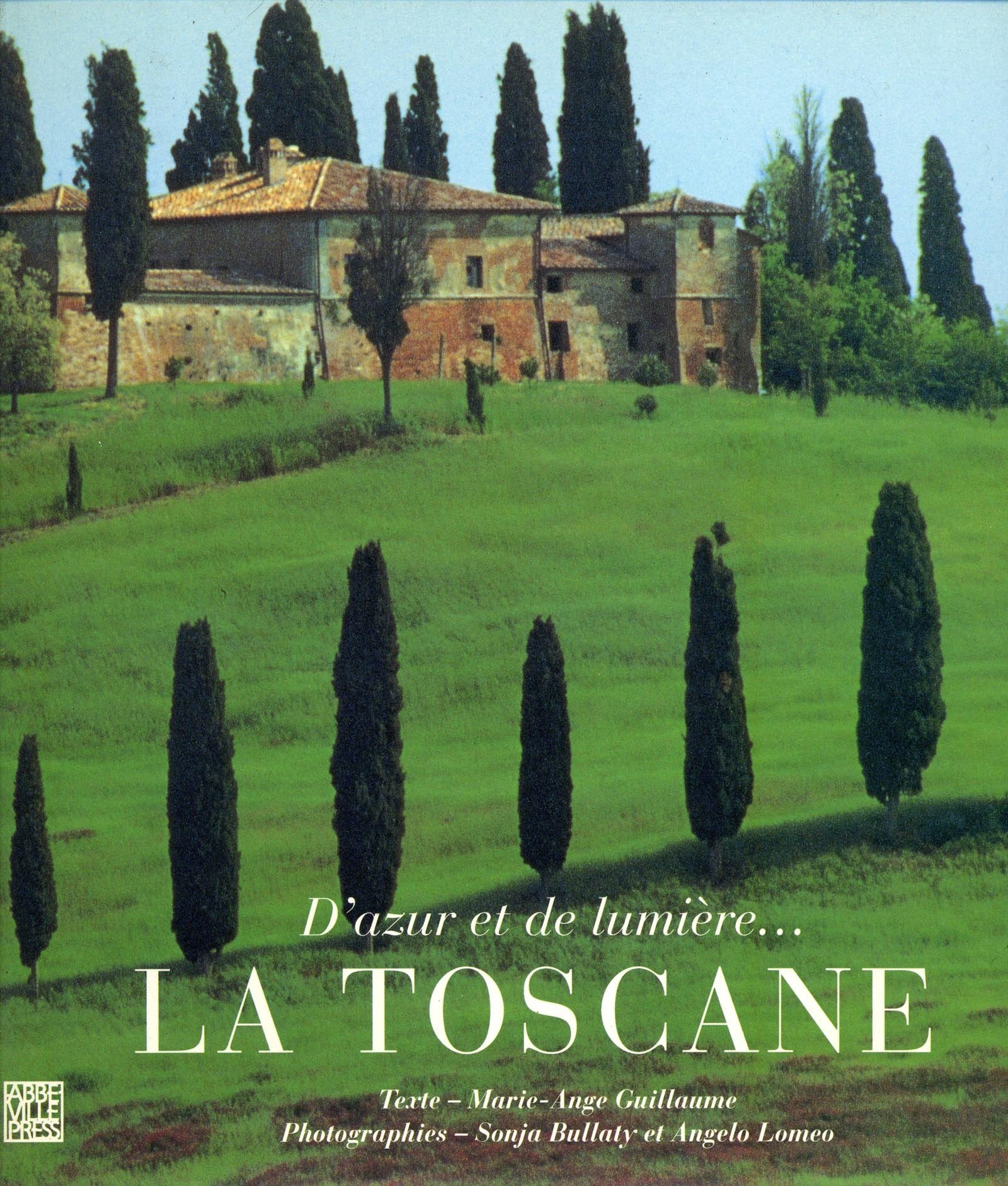 D'AZUR ET DE LUMIERE... Toscane book