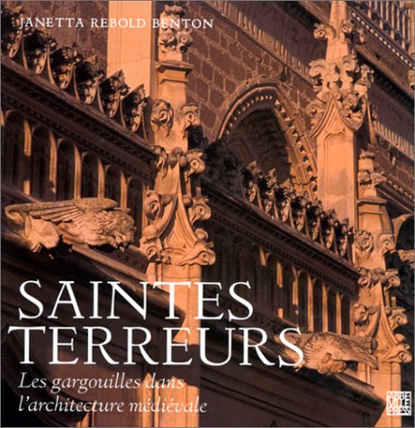 Saintes terreurs.: Les gargouilles dans l'architecture médiévale book