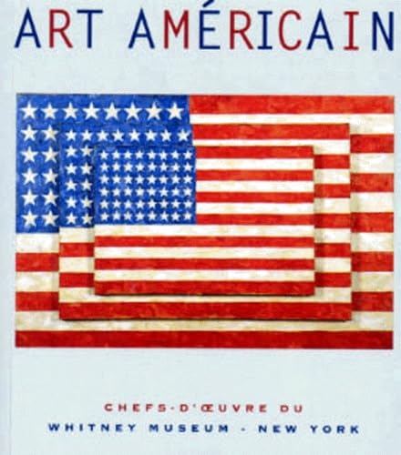ART AMERICAIN.: Chefs-d'oeuvre du Whitney Museum New York book