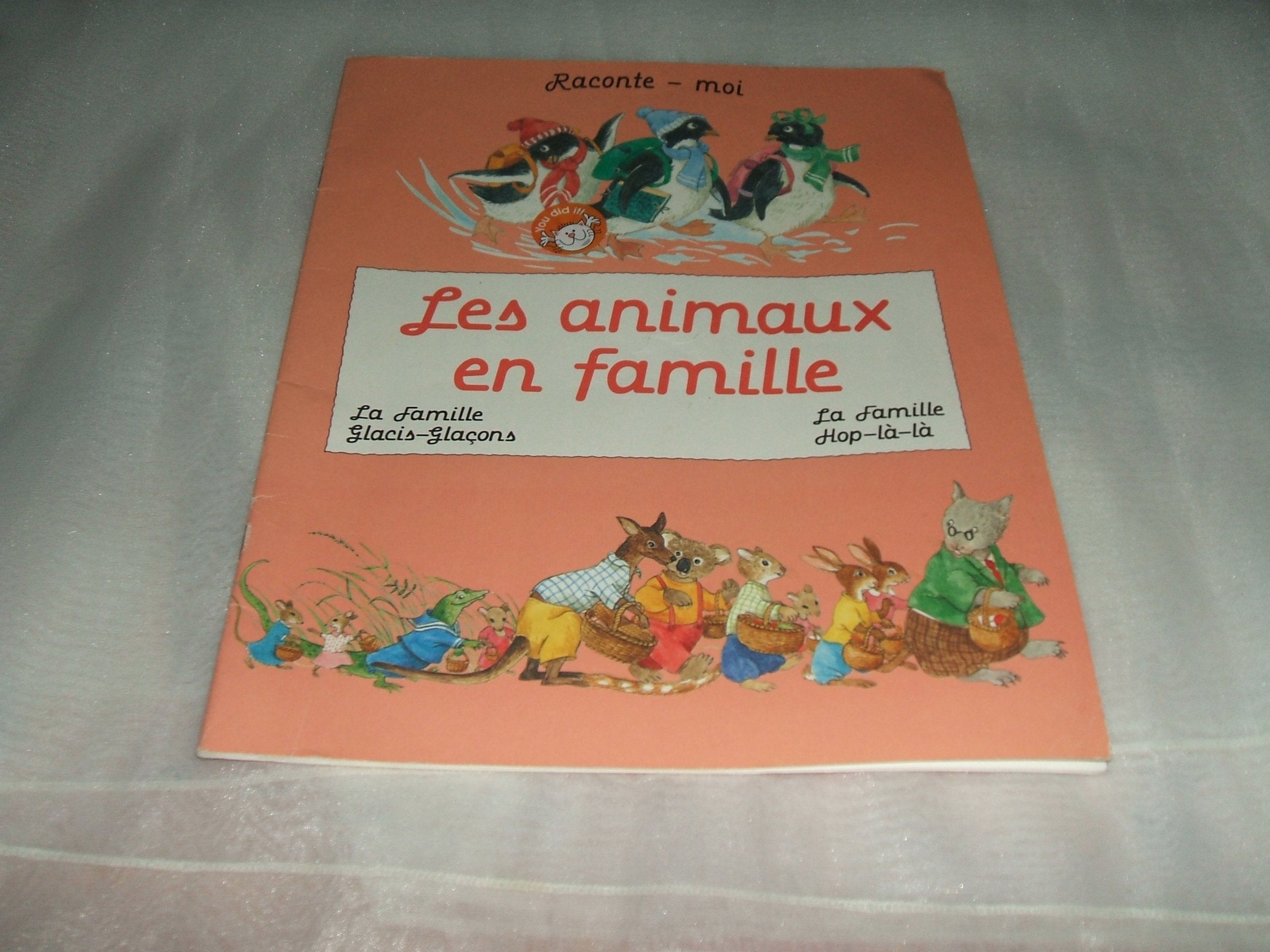 Raconte-moi les animaux en famille.. La famille Glacis-Glaçons. La famille Hop-là-là book