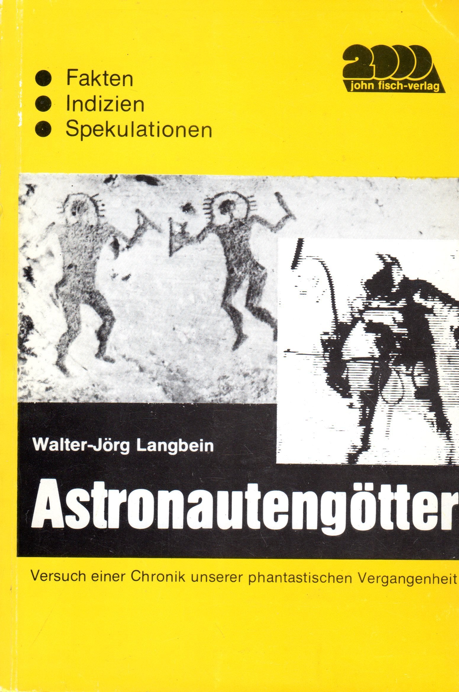 Astronautengötter. Versuch einer Chronik unserer phantastischen Vergangenheit book