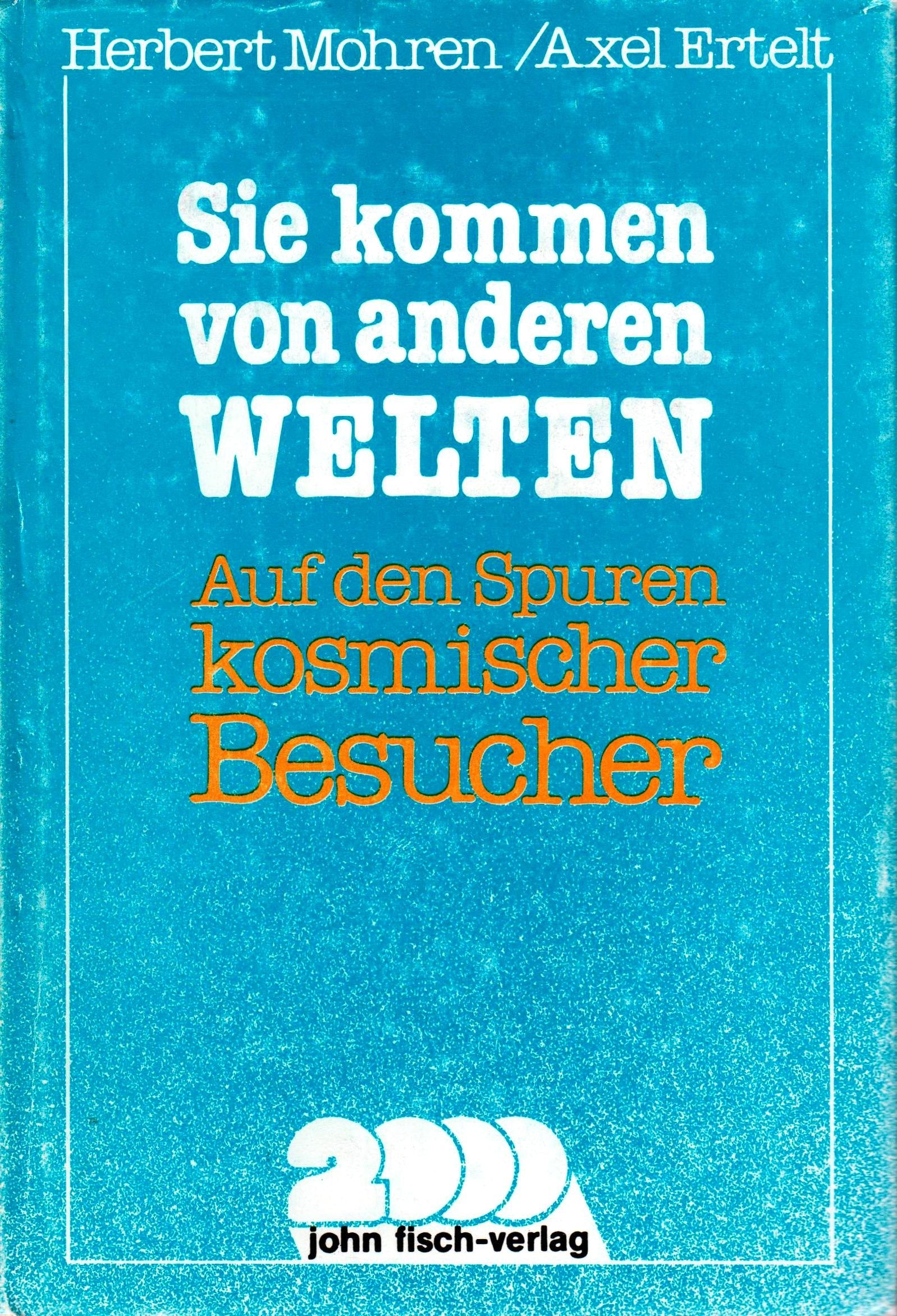Sie kommen von anderen Welten. Auf den Spuren kosmischer Besucher Books