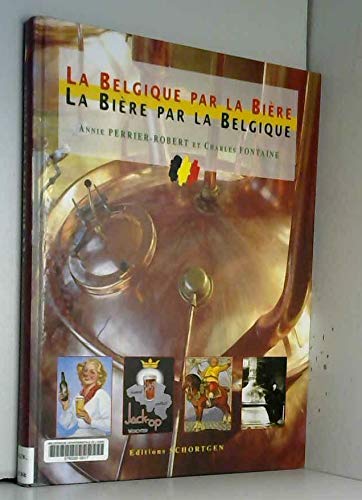 La Belgique par la bière, la bière par la Belgique book