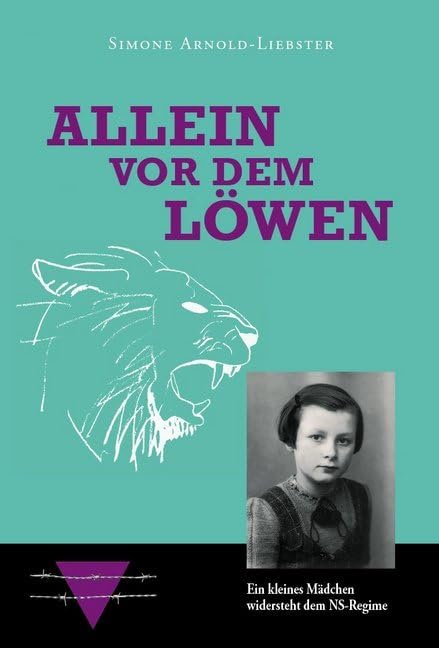 Allein vor dem Löwen - Kurzfassung: Ein kleines Mädchen widersteht dem NS-Regime Memories