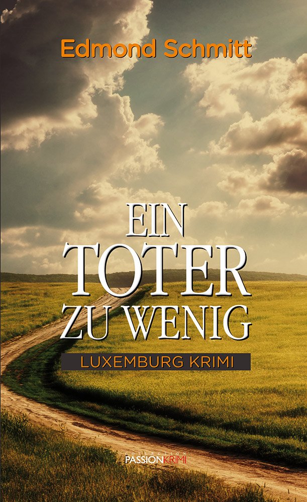 Ein Toter zu wenig: Luxemburg Krimi Books