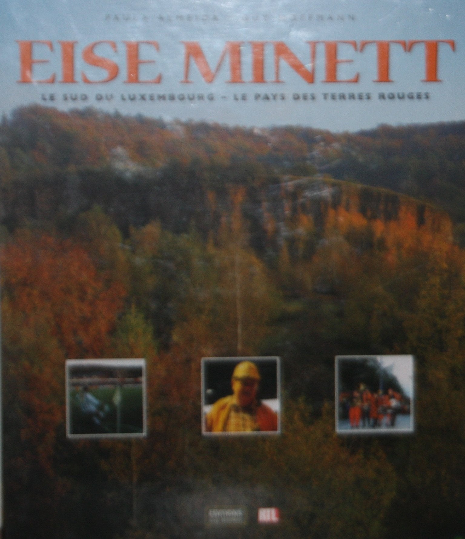 Else Minett: Le sud du Luxembourg - Land der Roten Erde (Land und Leute) Books