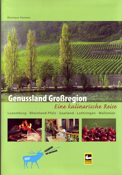 Genussland Grossregion: Eine kulinarische Reise durch Lothrigen, Luxemburg, Rheinland-Pfalz, Saarland und Wallonien Leisure, Home & Garden