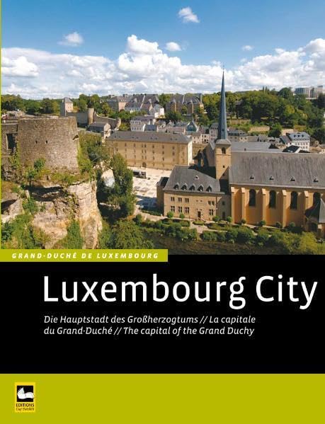 Luxembourg City: Die Hauptstadt des Grossherzogtums Leisure, Home & Garden