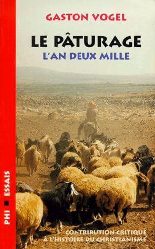 Le Paturage L'An Deux Mille. Contribution Critique A L'Histoire Du Christianisme Books
