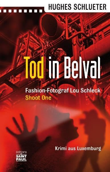 Tod in Belval: Fashion-Fotograf Lou Schleck - Shoot One Contemporary literature