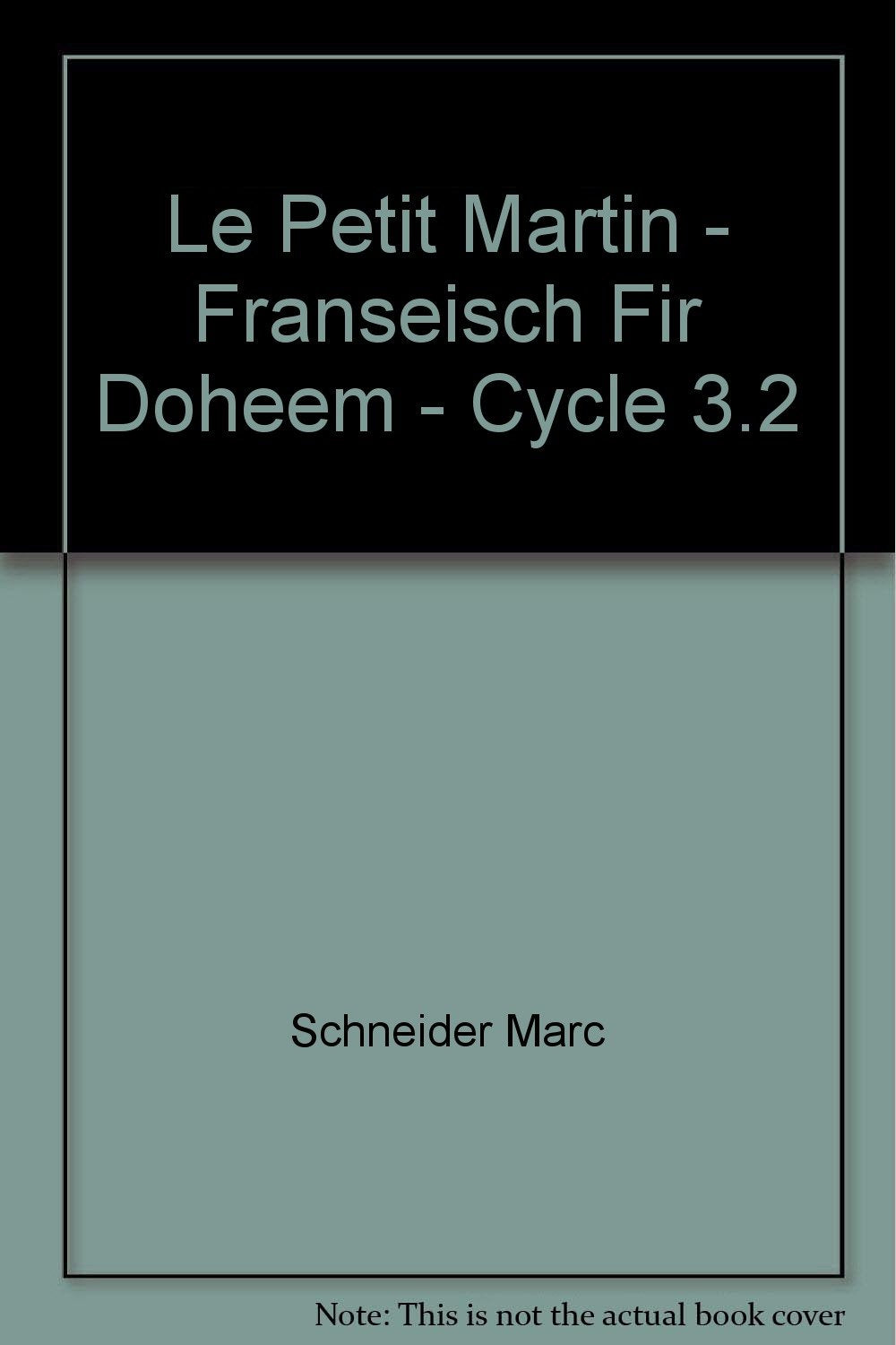 Le petit martin - franseisch fir doheem - cycle 3.2 Books