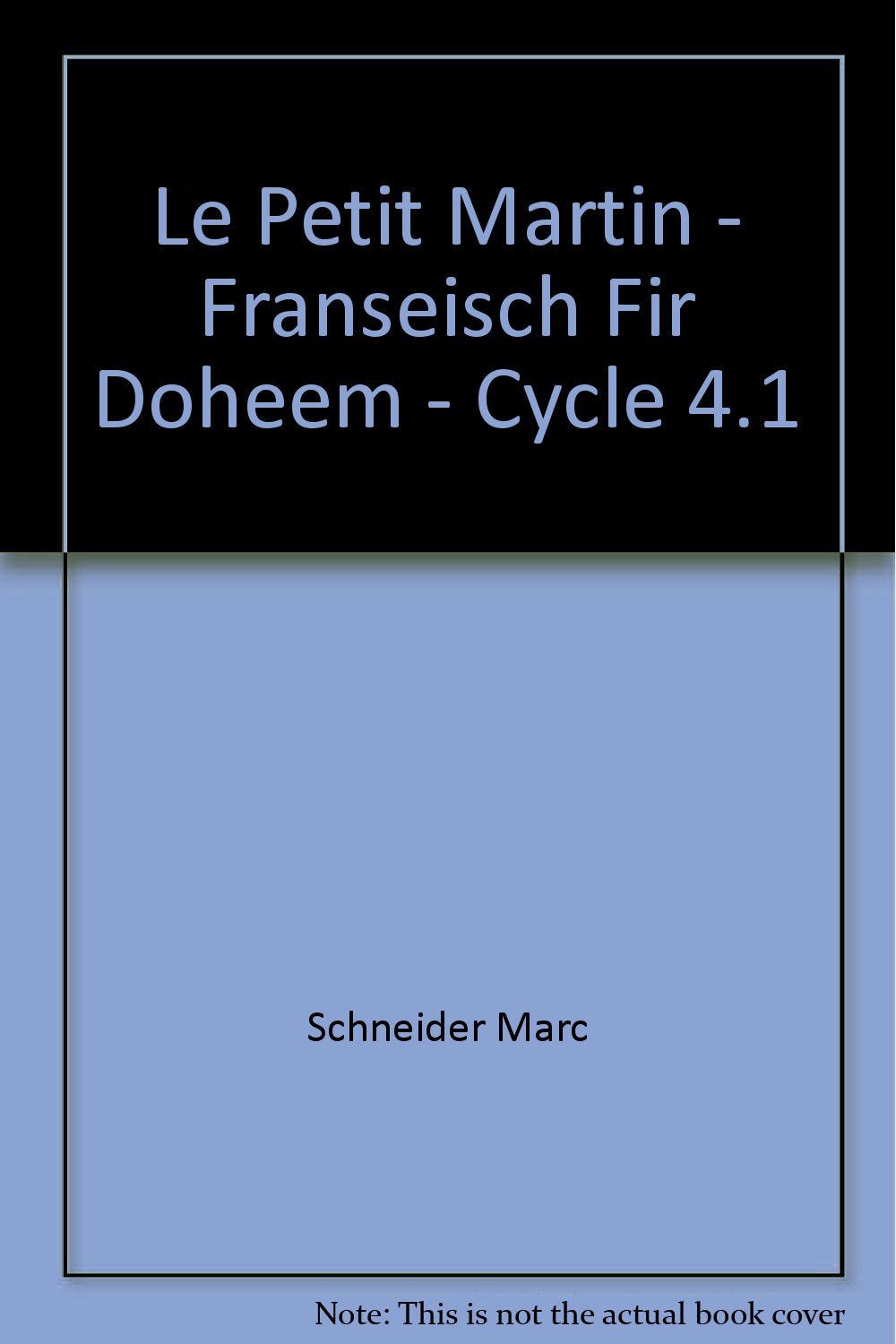 Le petit martin - franseisch fir doheem - cycle 4.1 Books