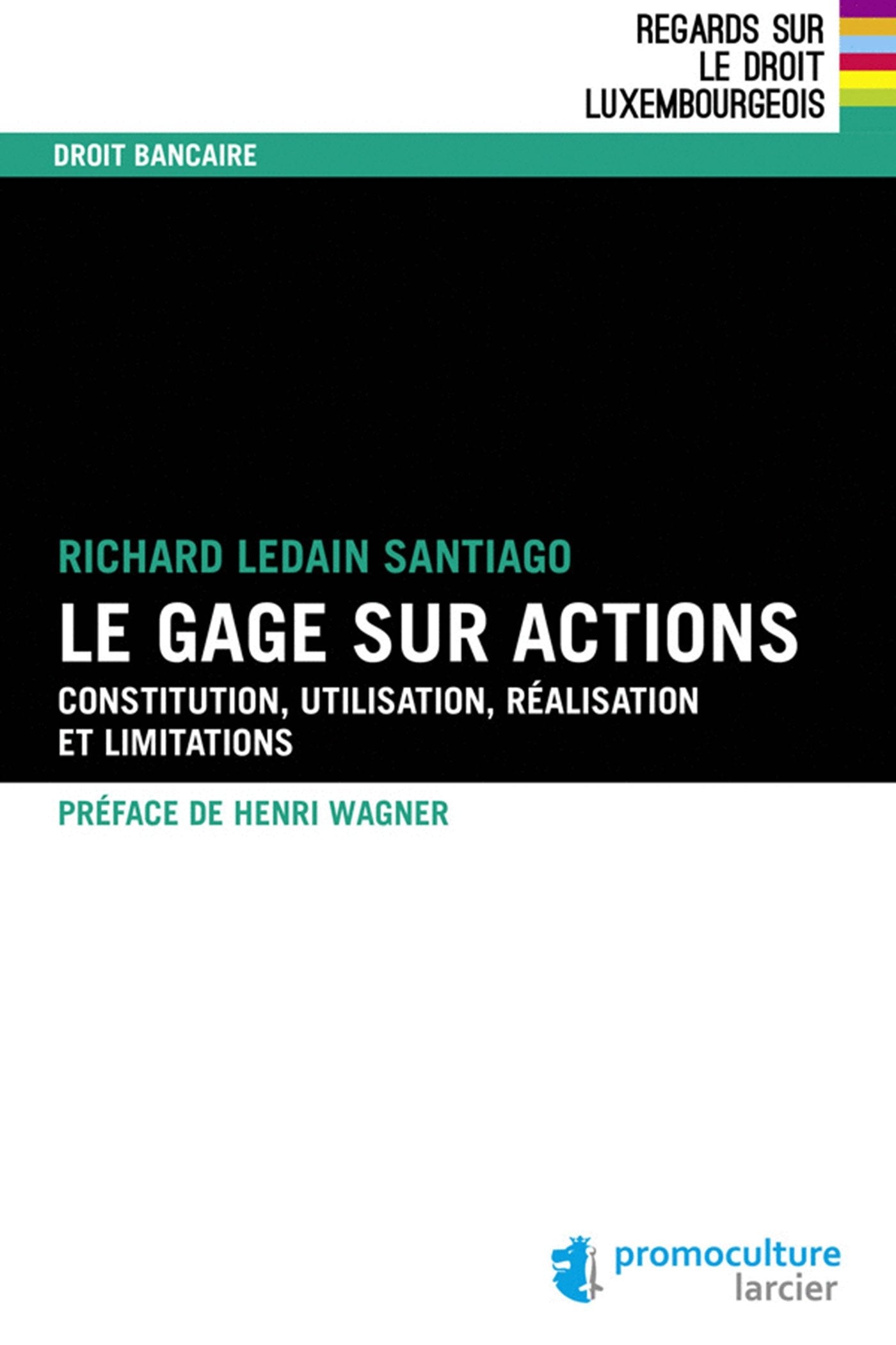 Le gage sur actions: Constitution, utilisation, réalisation et limitations book