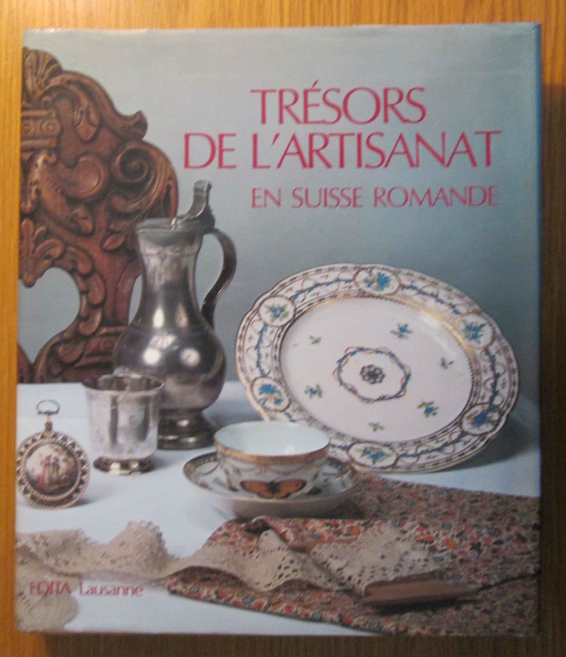 Tresors De L'artisanat En Suisse Romande Books