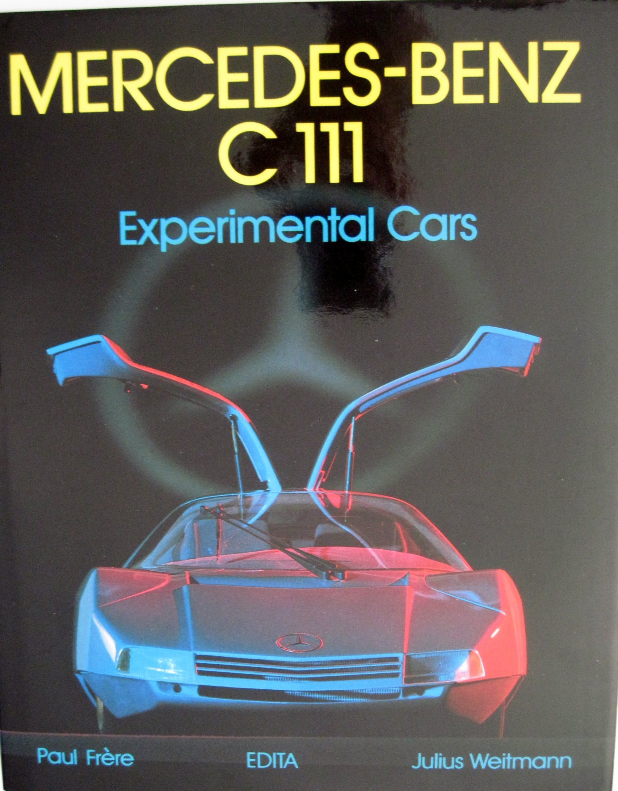 Mercedes-Benz C 111. Experimental Cars. Photographs by Julius Weitmann. Books