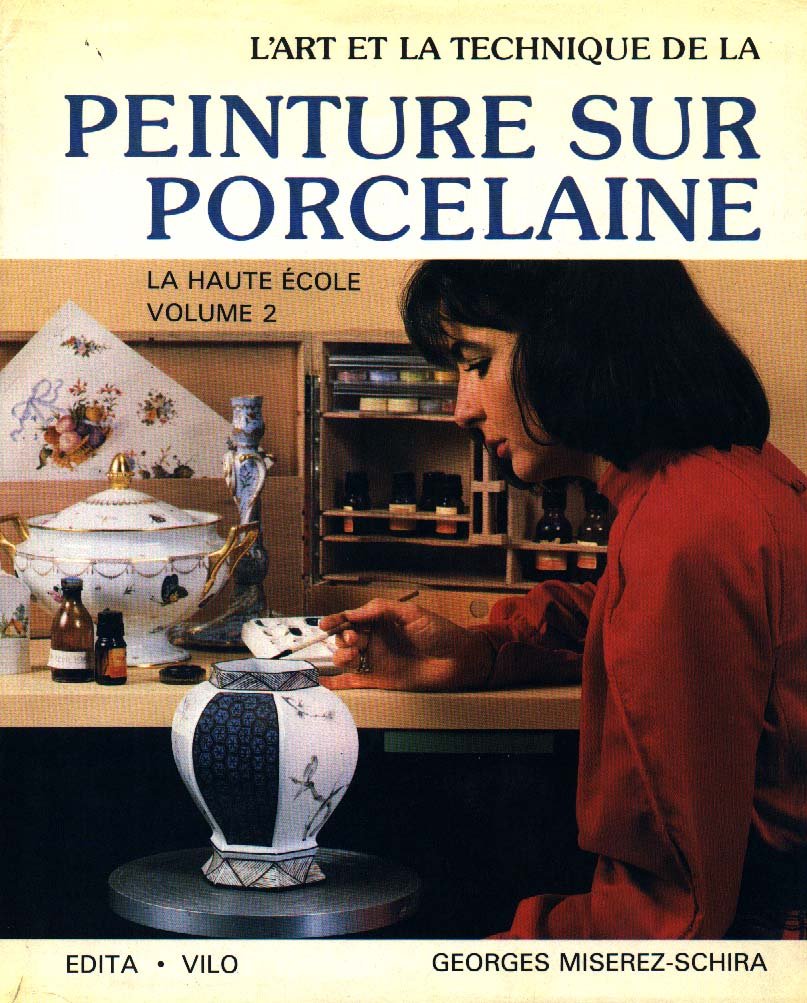 L'Art et la technique de la peinture sur porcelaine : 02 : La Haute Ecole book