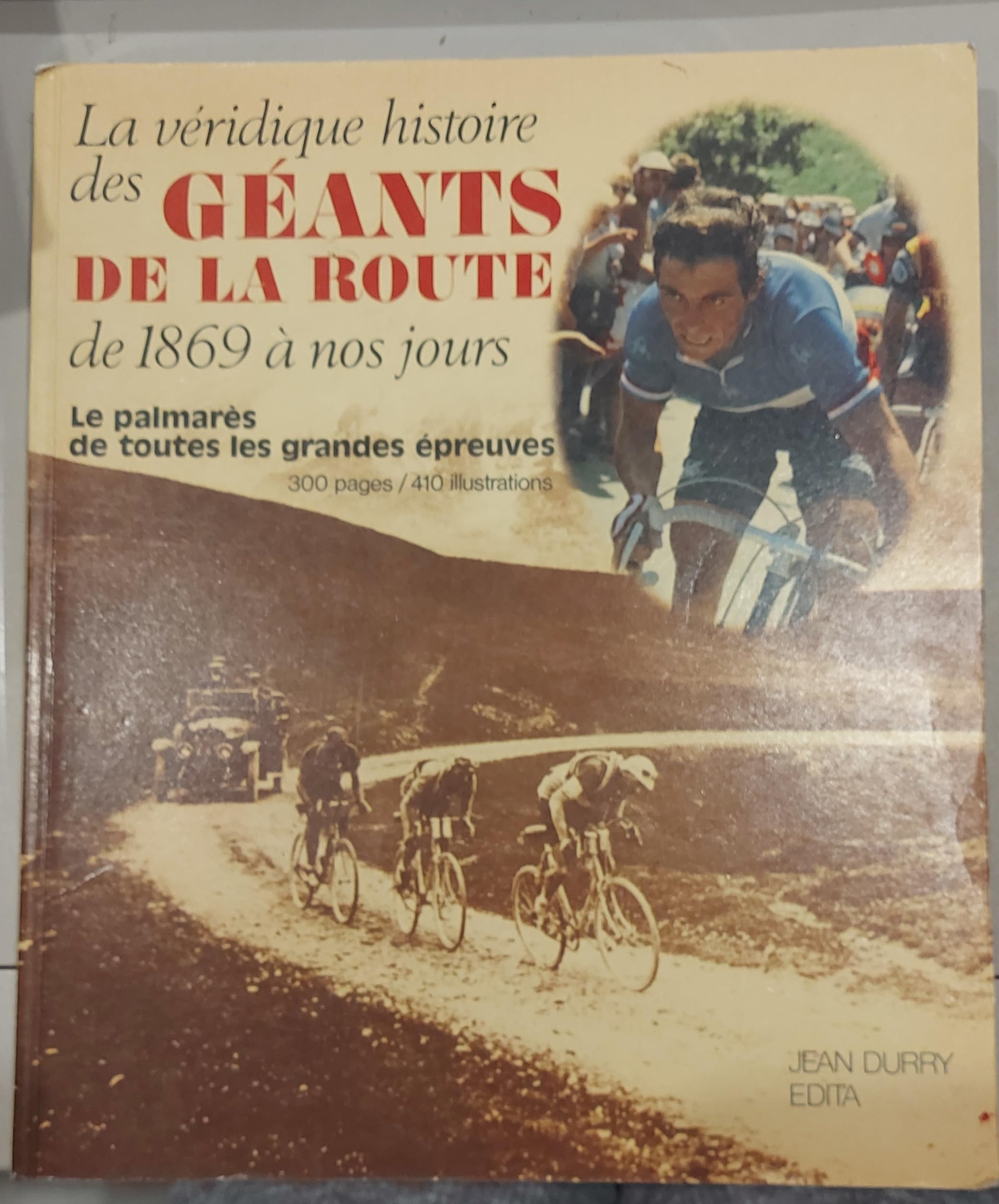 la veridique histoire des geants de la route de 1869 a nos jours book