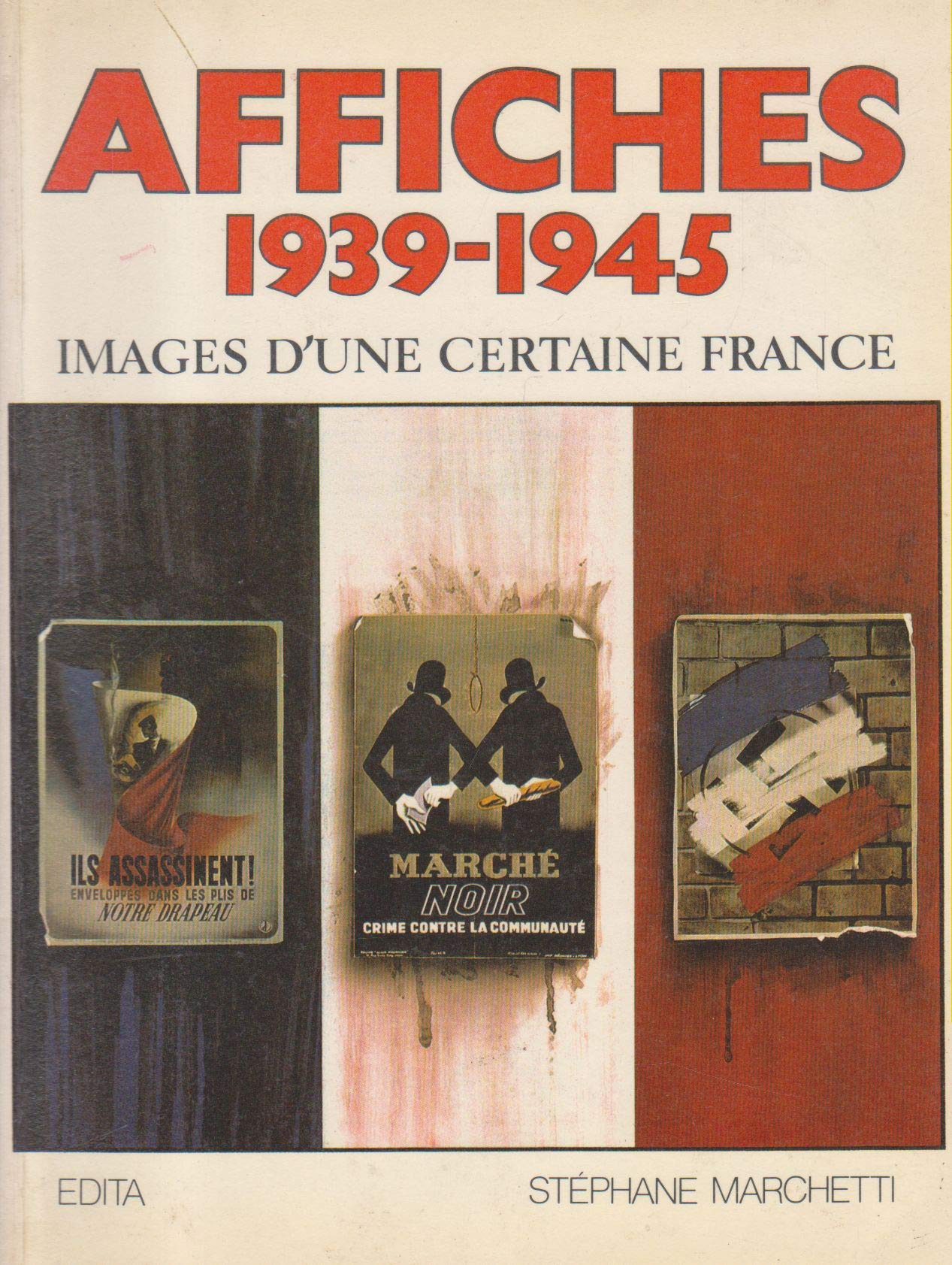 Affiches 1939-45 : Images d'une certaine France book