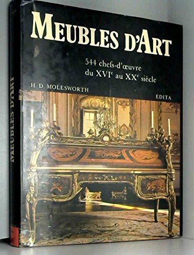 Meubles D'Art: 544 Chefs-D'oeuvre du XVIe au XXe Siecle book