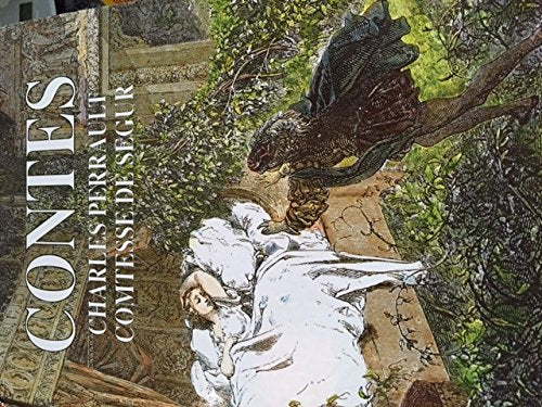 Contes / Charles Perrault / Comtesse de Ségur / Illustrés par Gustave Doré, Jules Didier, Gustave Staal et Bertall book