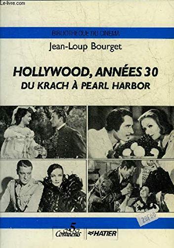 HOLLYWOOD ANNEES 30 DU KRACH A PEARL HARBOR - COLLECTION BIBLIOTHEQUE DU CINEMA. book