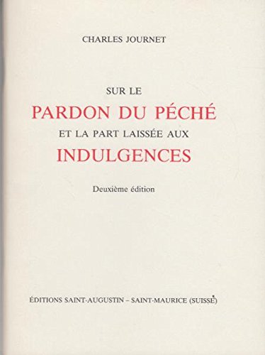 Sur le pardon du péché et la part laissée aux indulgences Religion & Esotericism