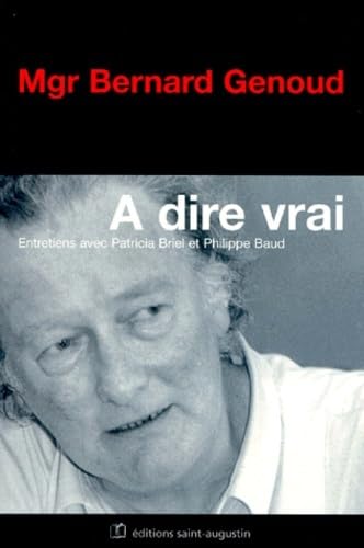 A dire vrai : entretiens avec Patricia Briel et Philippe Baud Religion & Esotericism