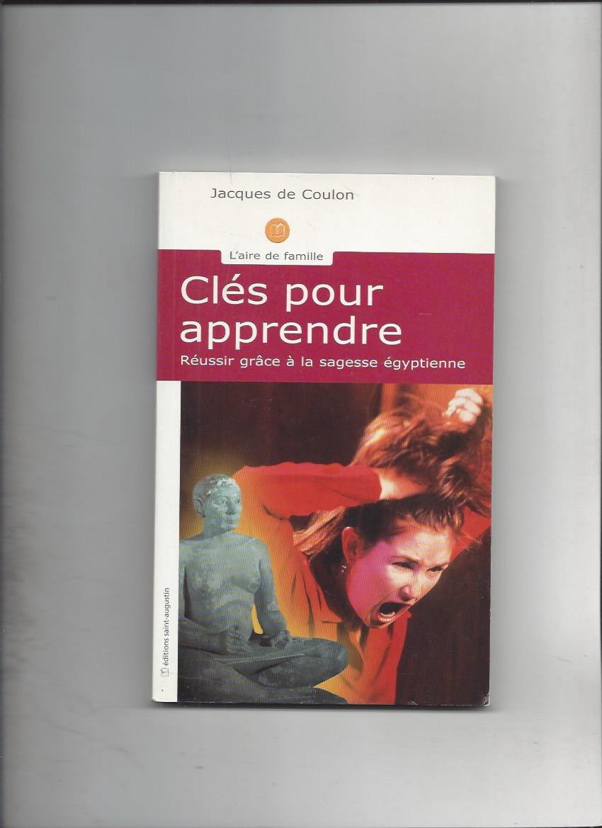 Clés pour apprendre - Réussir grâce à la sagesse égyptienne book