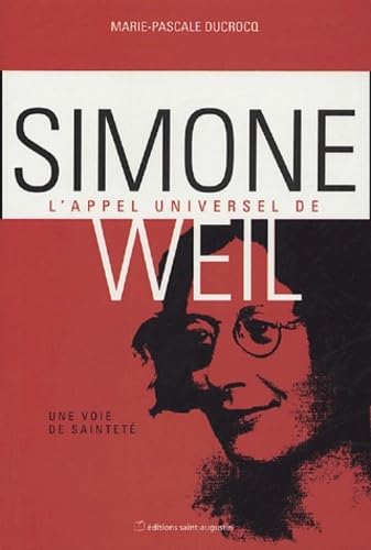 APPEL UNIVERSEL DE SIMONE WEIL (0000): Une voix de sainteté Religion & Esotericism