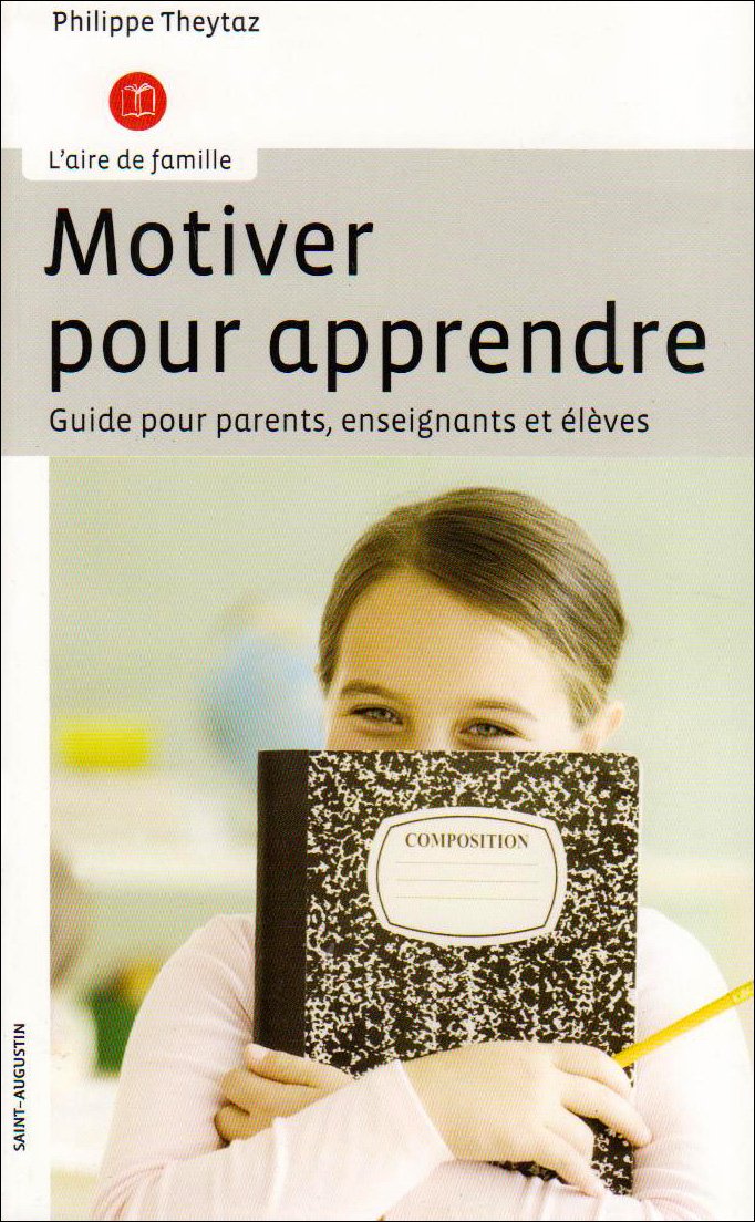 MOTIVER POUR L'ECOLE: Guide pour parents, enseignants et élèves Education & Training