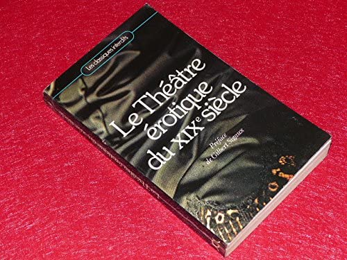 Le Théâtre érotique du XIXe siècle (Les Classiques interdits) book
