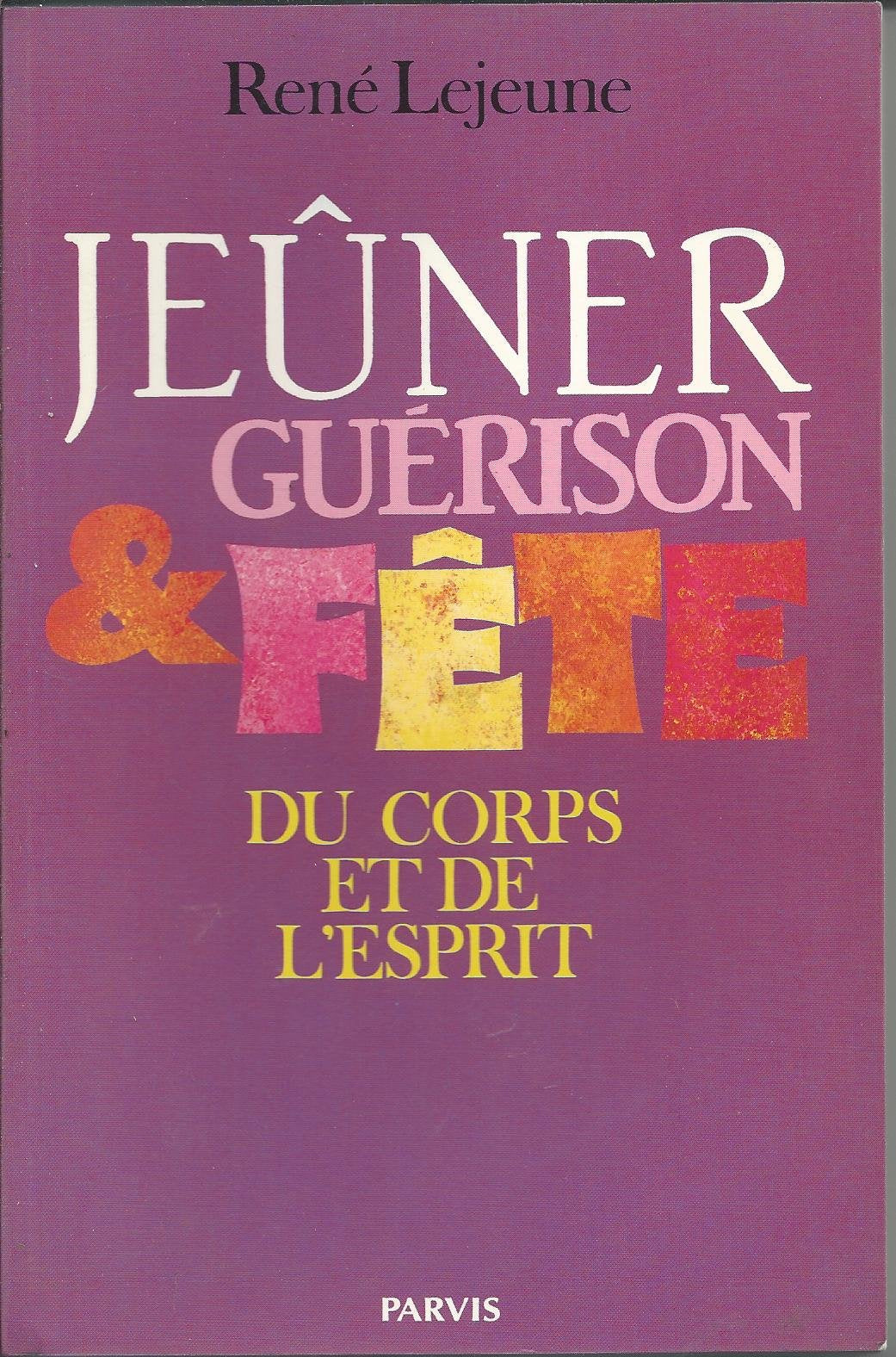 Jeuner, guérison et fête du corps et de l'esprit book