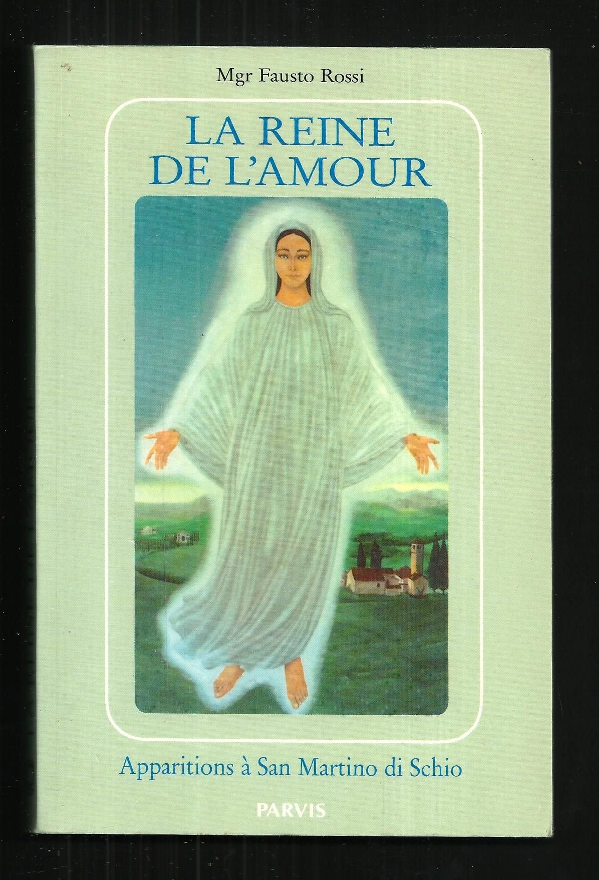 La Reine de l'Amour: Apparitions à San Martino di Schio Religion & Esotericism
