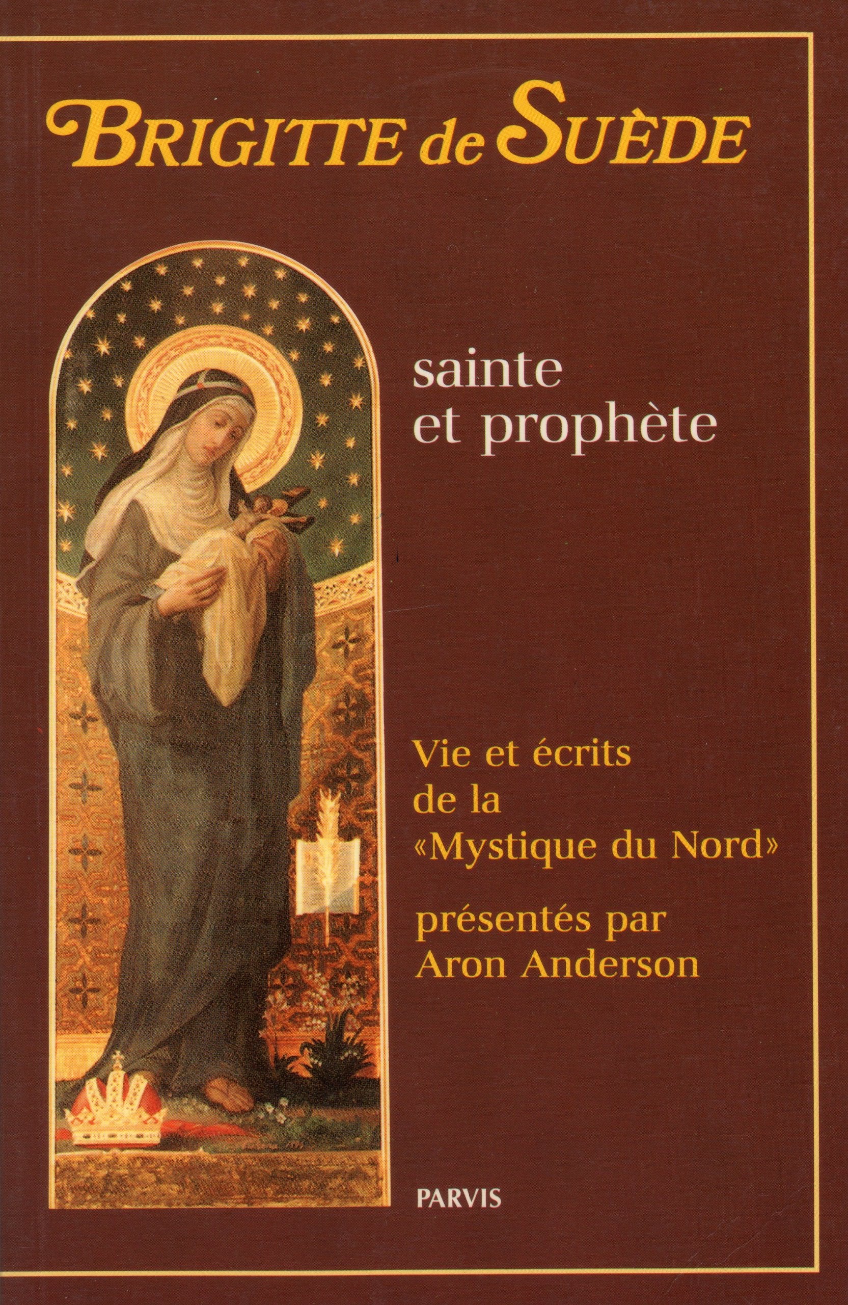 Brigitte de Suède, sainte et prophète. Vie et écrits de la "Mystique du Nord" Children's books
