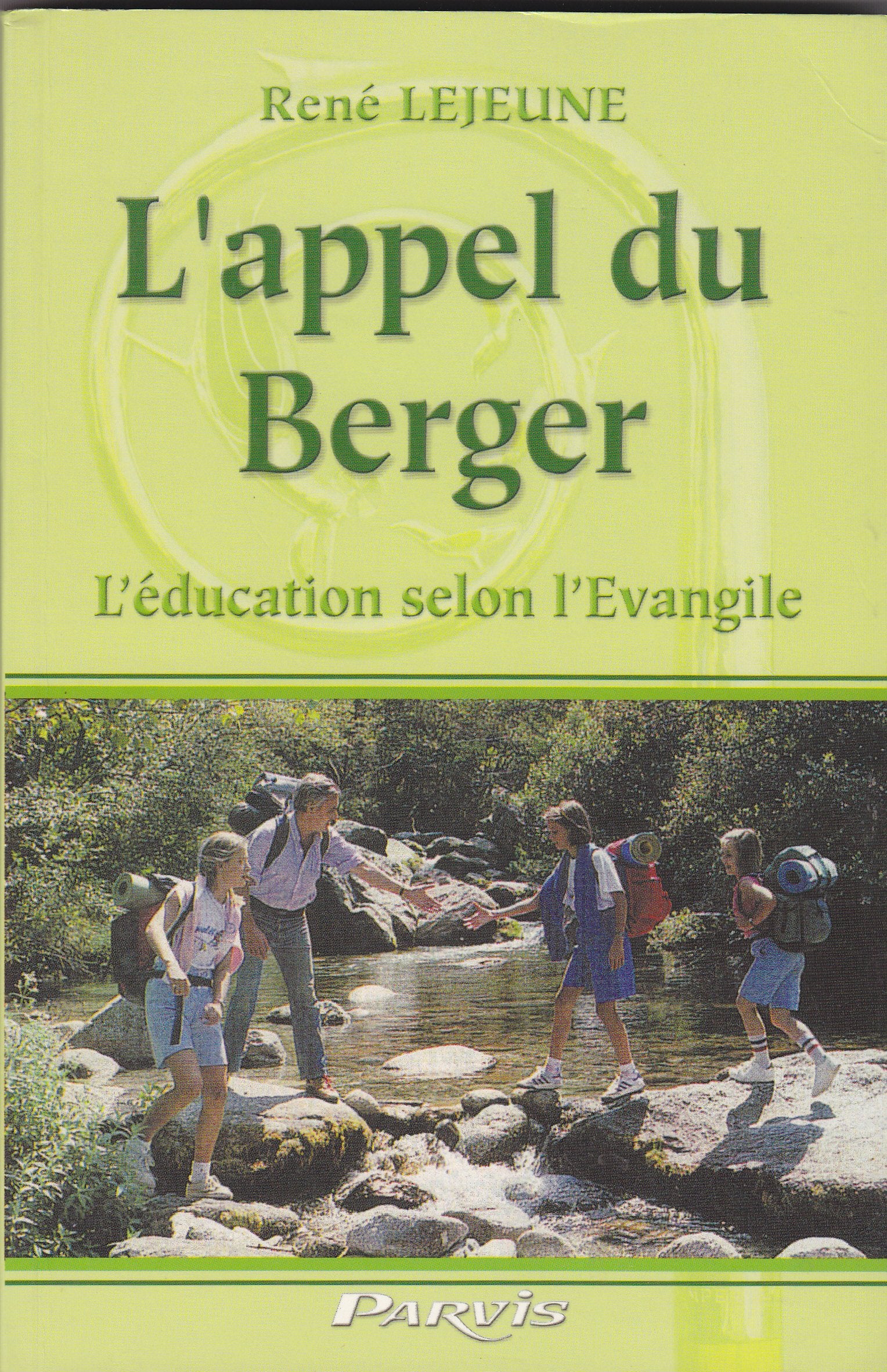 L'Appel du Berger : L'Education selon l'Evangile Books