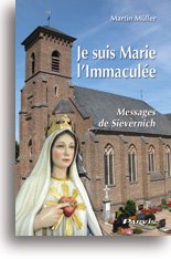 Je suis Marie, l'Immaculée: Messages de Sievernich (Allemagne) book
