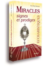 Miracles, signes et prodiges eucharistiques - Du début du christianisme à nos jours book