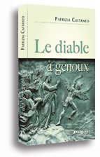 Le diable à genoux : Exorcismes et guérisons - De saint Cyriaque au père Michele Bianco book